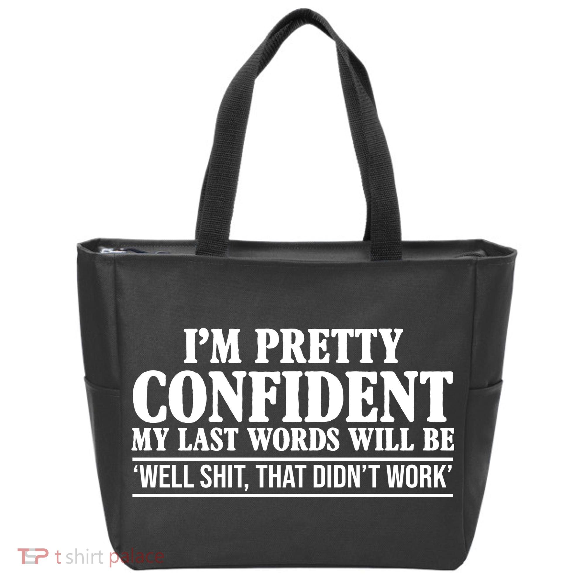 Last Words Will Be Well Shit That Didn't Work Funny Tote Bag