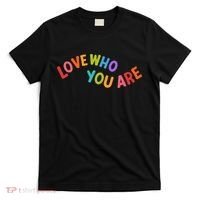 Love Who You Are Rainbow Positive Quote T-Shirt thumb 0