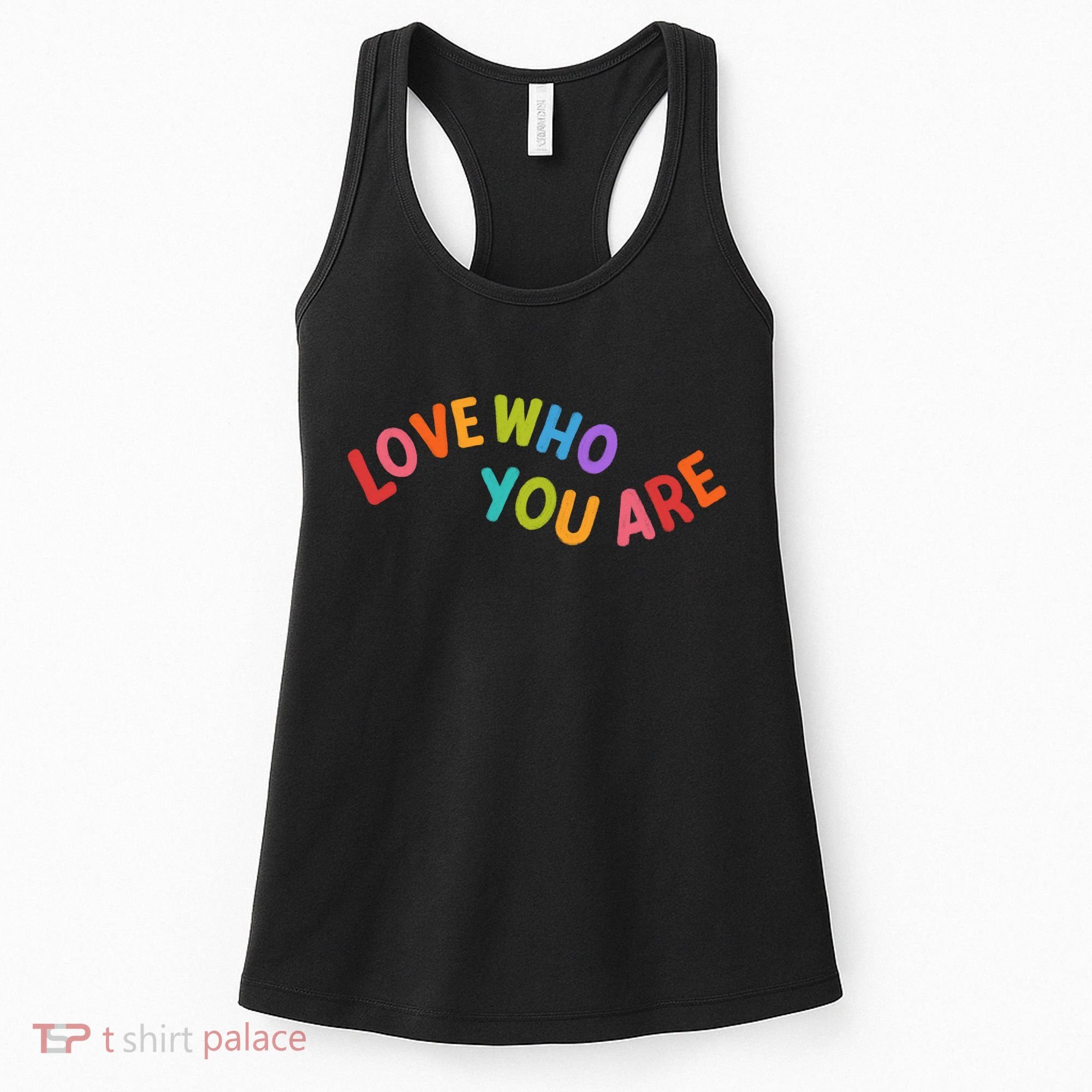 Love Who You Are Rainbow Positive Quote Women's Tank Top