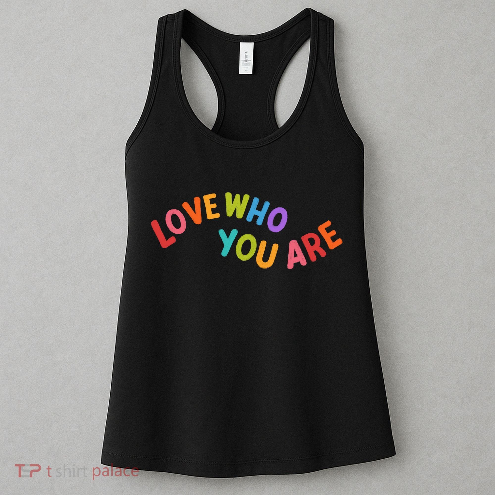 Love Who You Are Rainbow Positive Quote Women's Tank Top