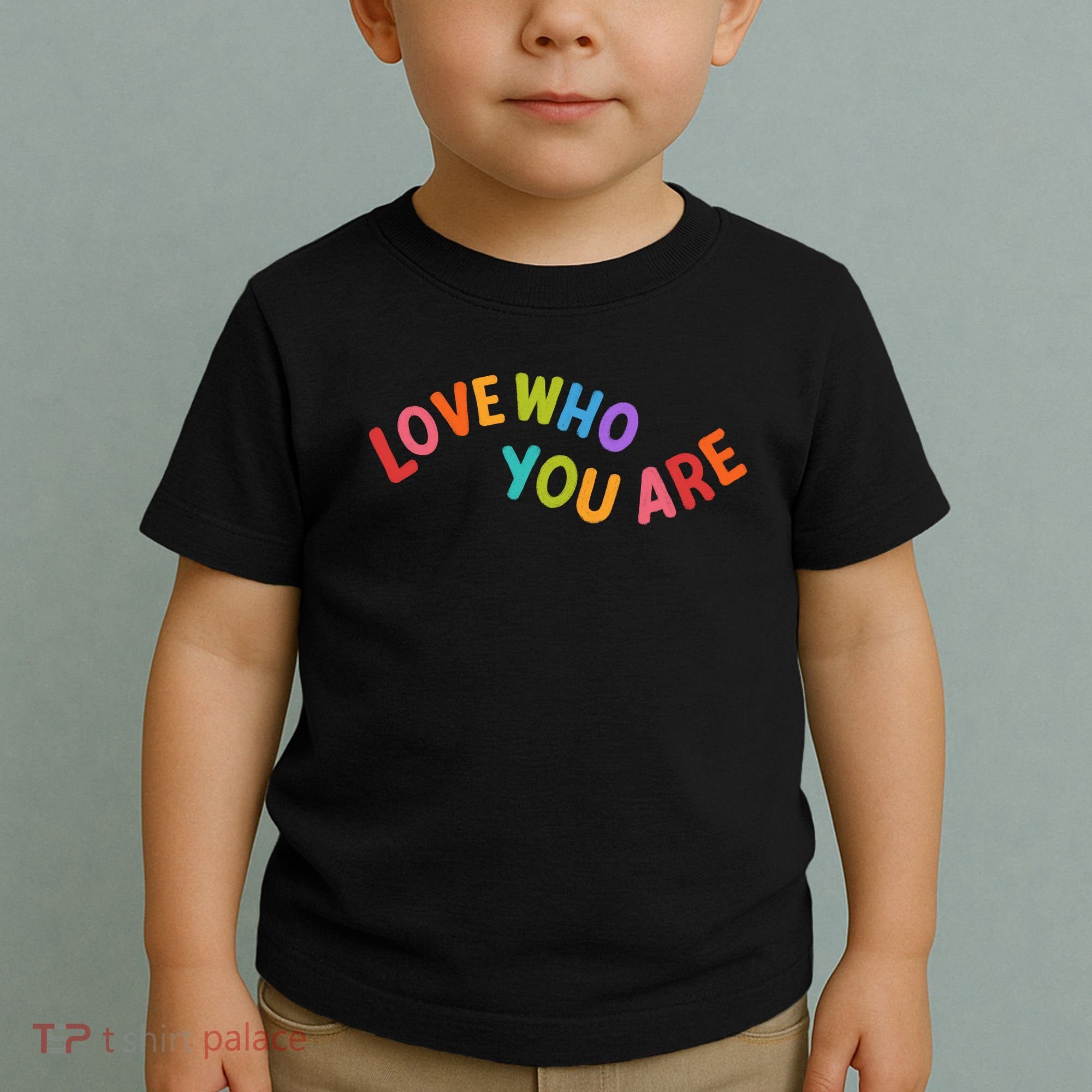 Love Who You Are Rainbow Positive Quote Toddler T-Shirt