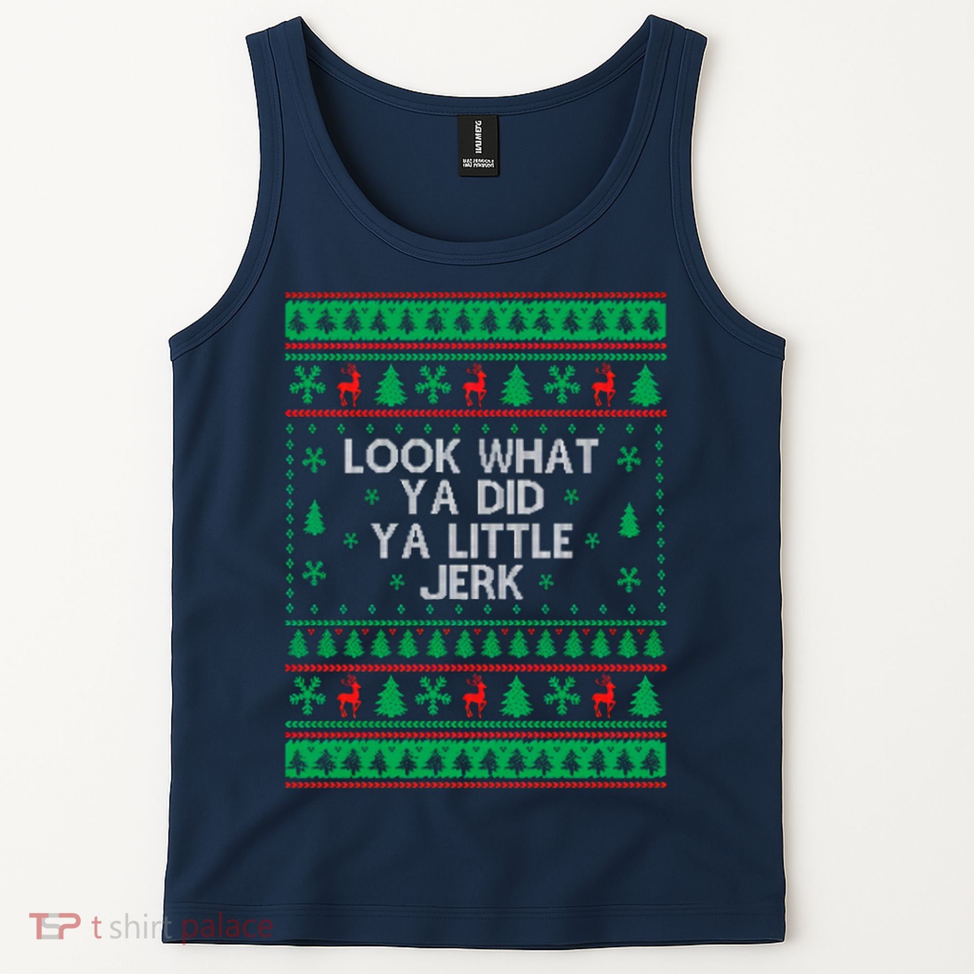 Look What Ya Did Ya Little Jerk Ugly Christmas Tank Top