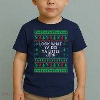 Look What Ya Did Ya Little Jerk Ugly Christmas Toddler T-Shirt thumb 2