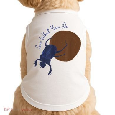 Love What You Do Funny Dung Beetle Bug Doggie Tank
