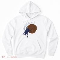 Love What You Do Funny Dung Beetle Bug Hoodie thumb 0