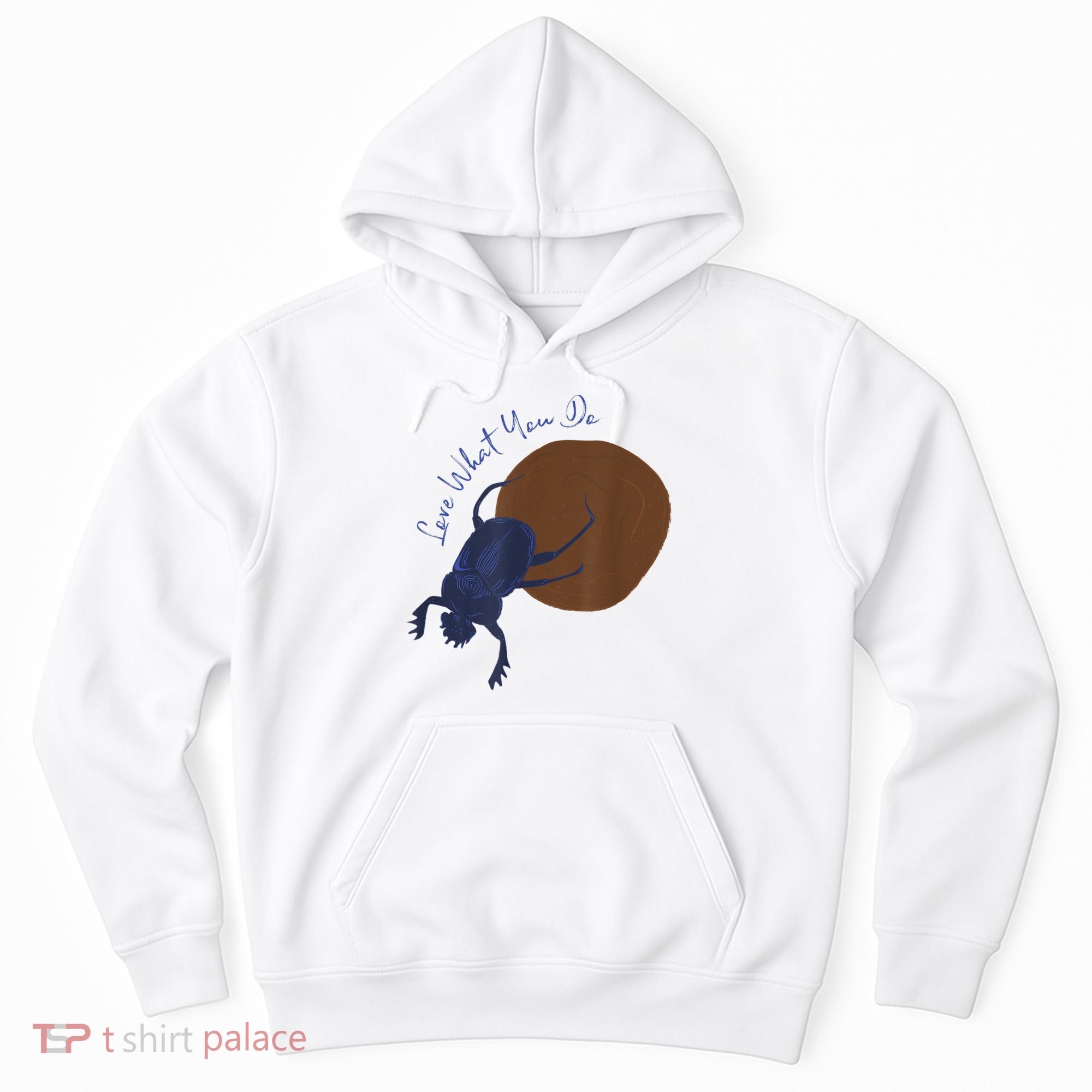 Love What You Do Funny Dung Beetle Bug Hoodie