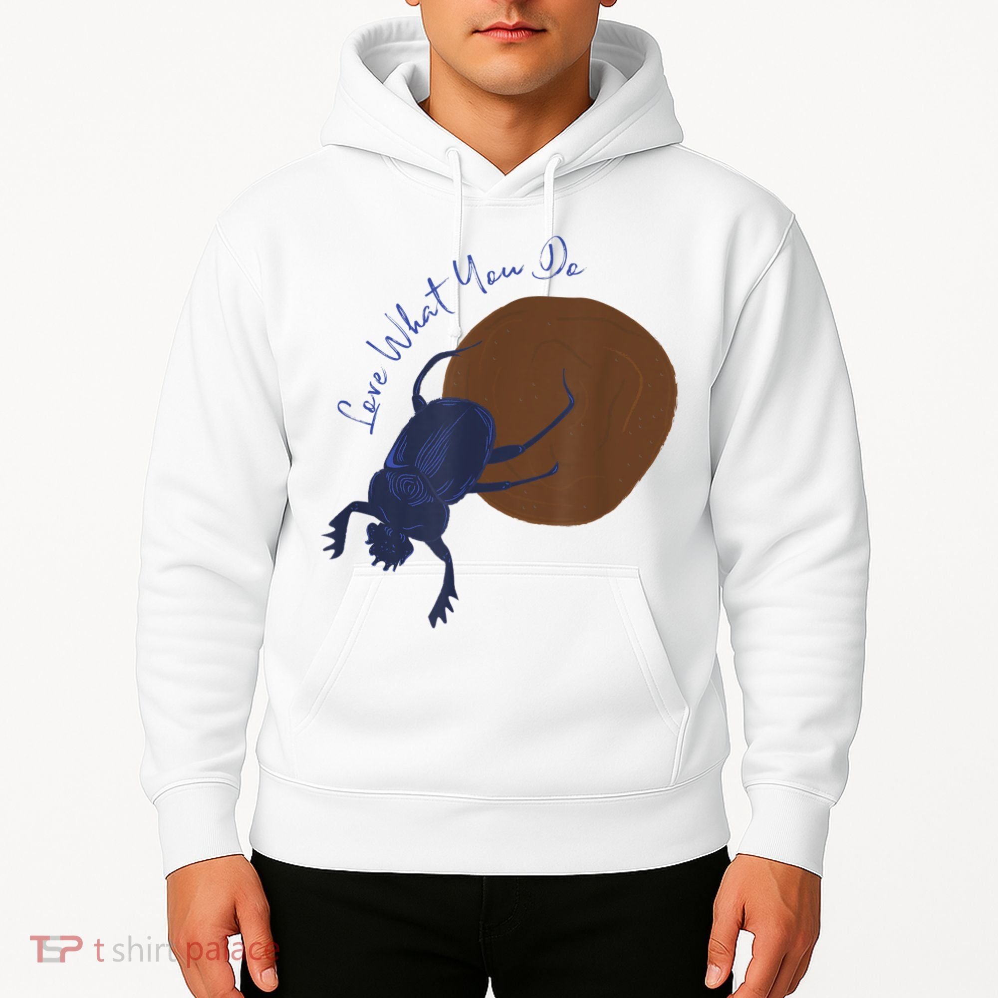 Love What You Do Funny Dung Beetle Bug Hoodie
