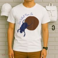 Love What You Do Funny Dung Beetle Bug T-Shirt thumb 6
