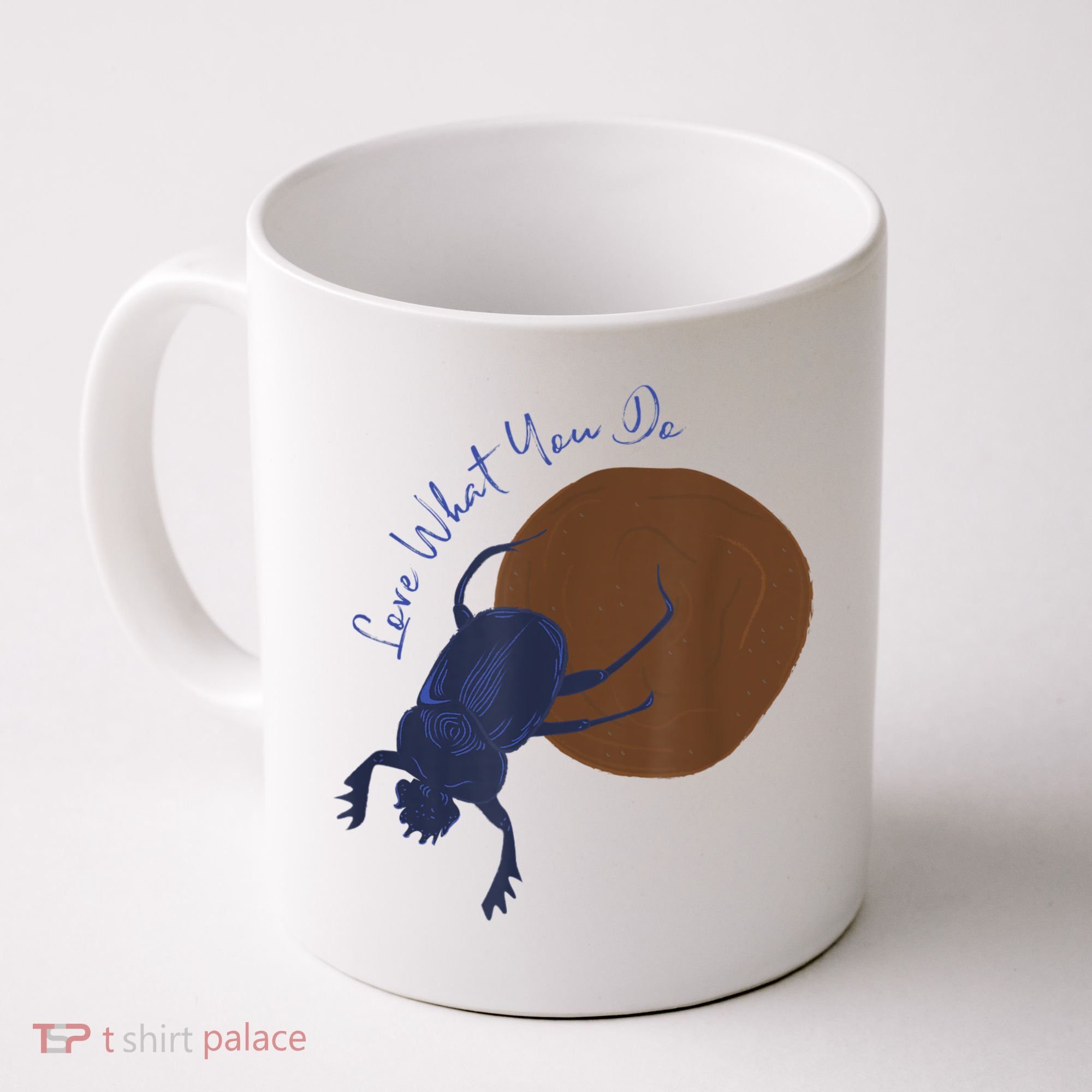 Love What You Do Funny Dung Beetle Bug Coffee Mug