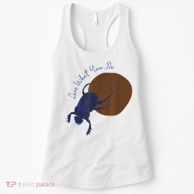 Love What You Do Funny Dung Beetle Bug Women's Tank Top