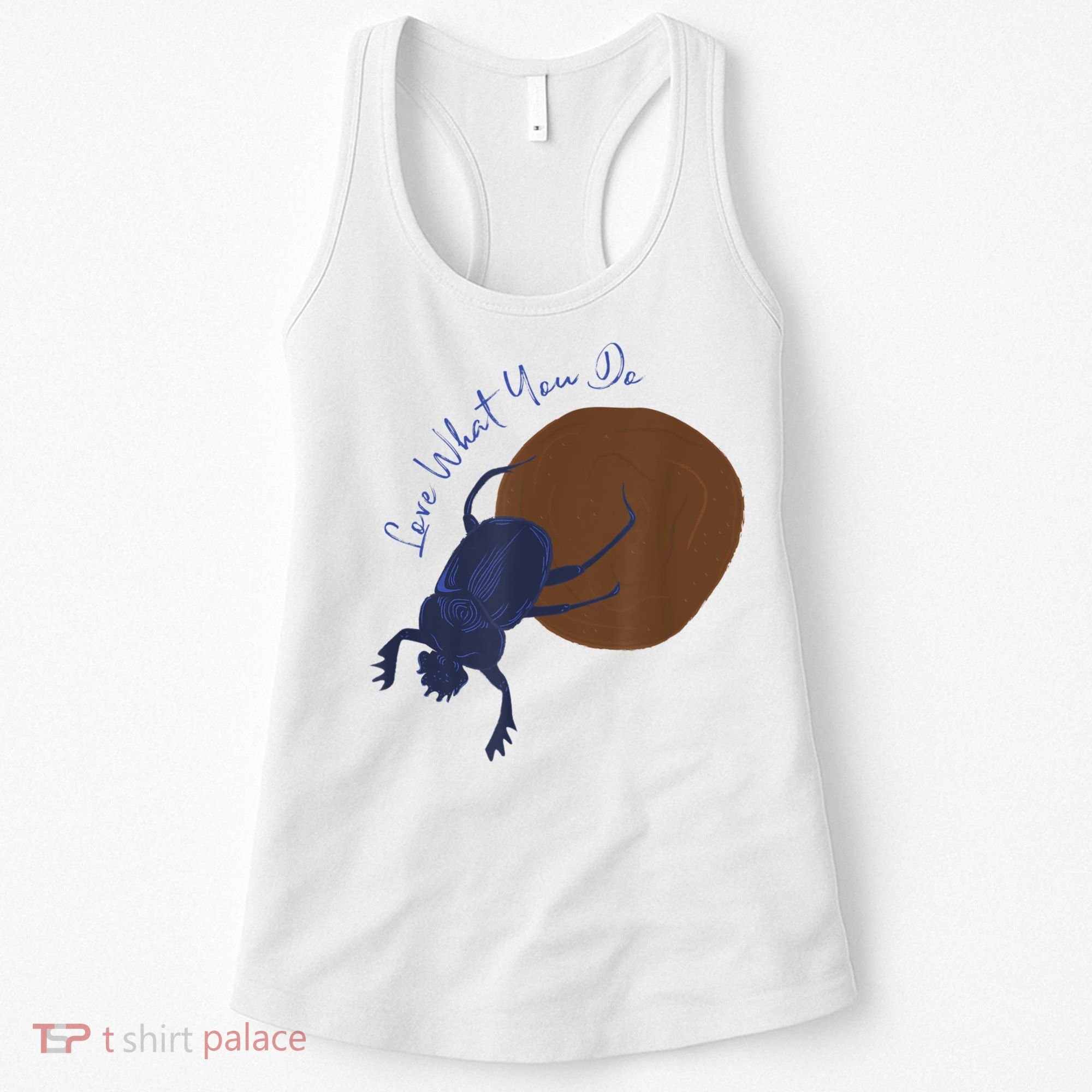 Love What You Do Funny Dung Beetle Bug Women's Tank Top
