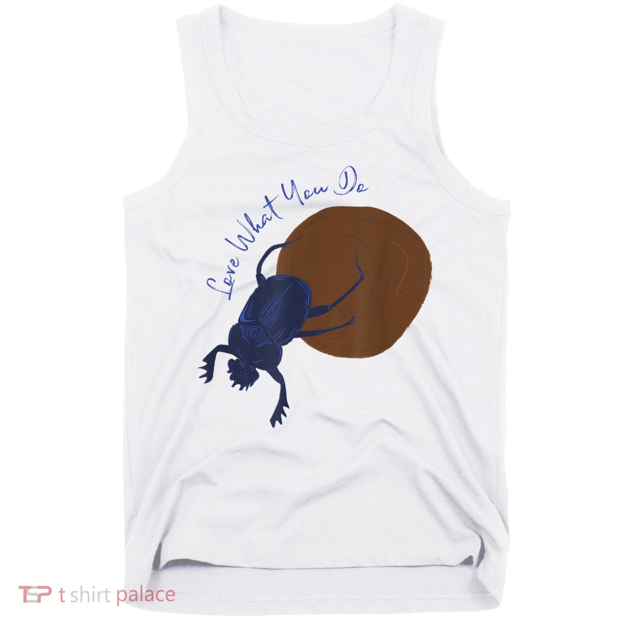 Love What You Do Funny Dung Beetle Bug Tank Top