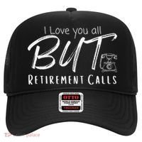 Love You All But Retirement Calls Funny Retirement Hat thumb 0