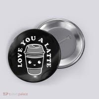 Love You A Latte Button thumb 0