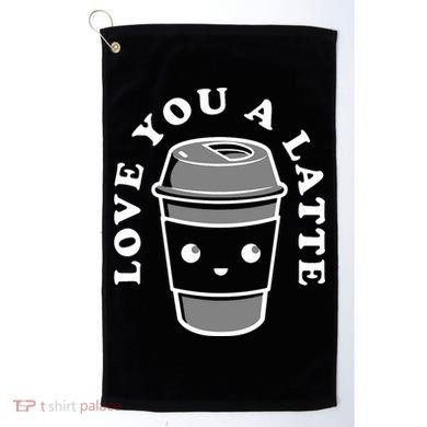 Love You A Latte Golf Towel
