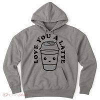 Love You A Latte Hoodie thumb 0