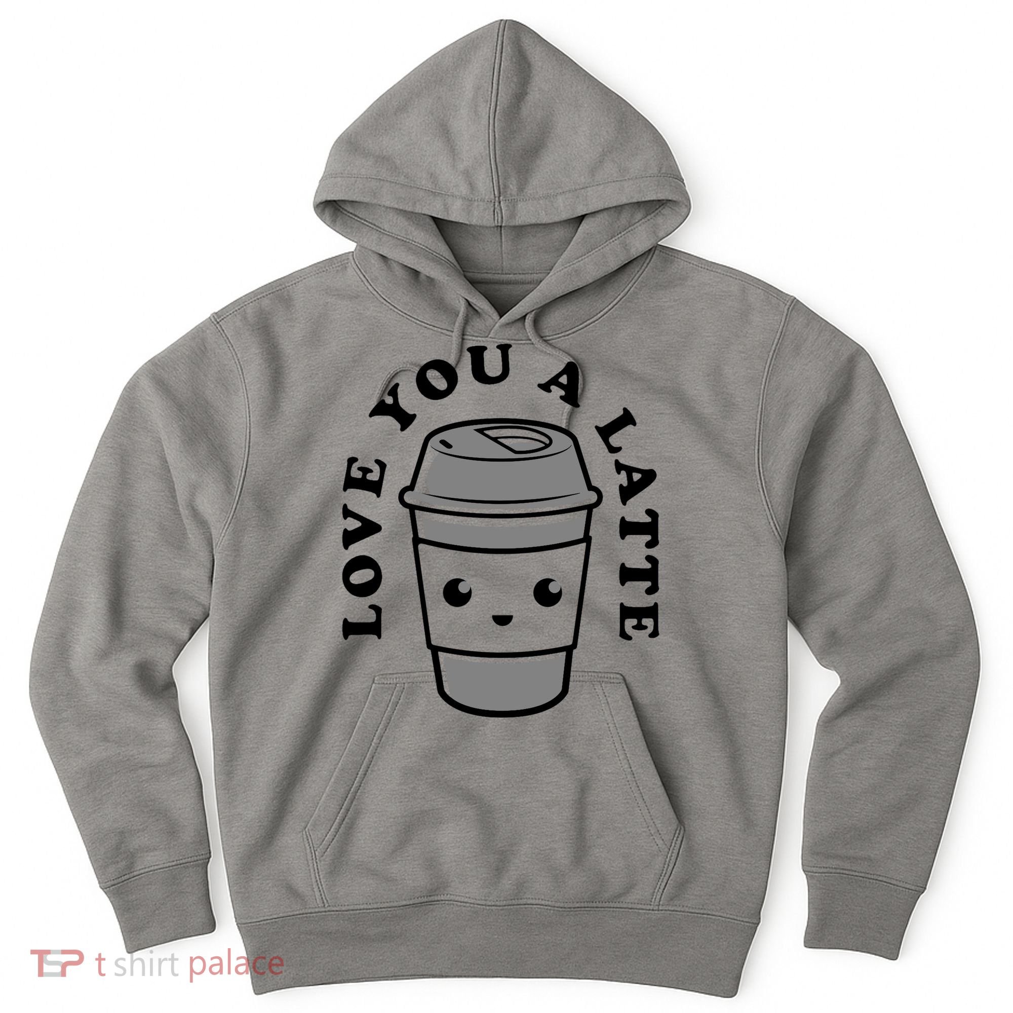 Love You A Latte Hoodie
