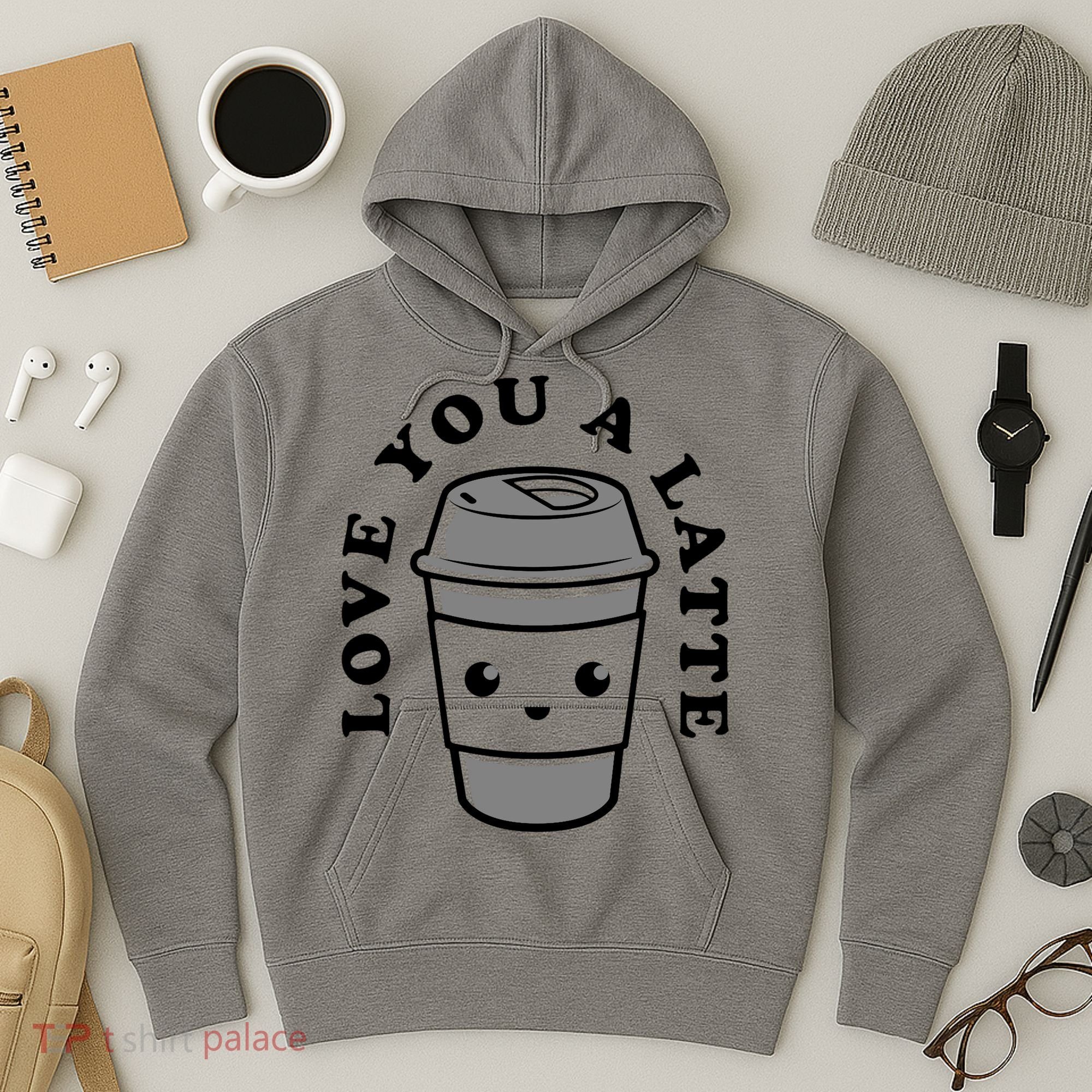 Love You A Latte Hoodie