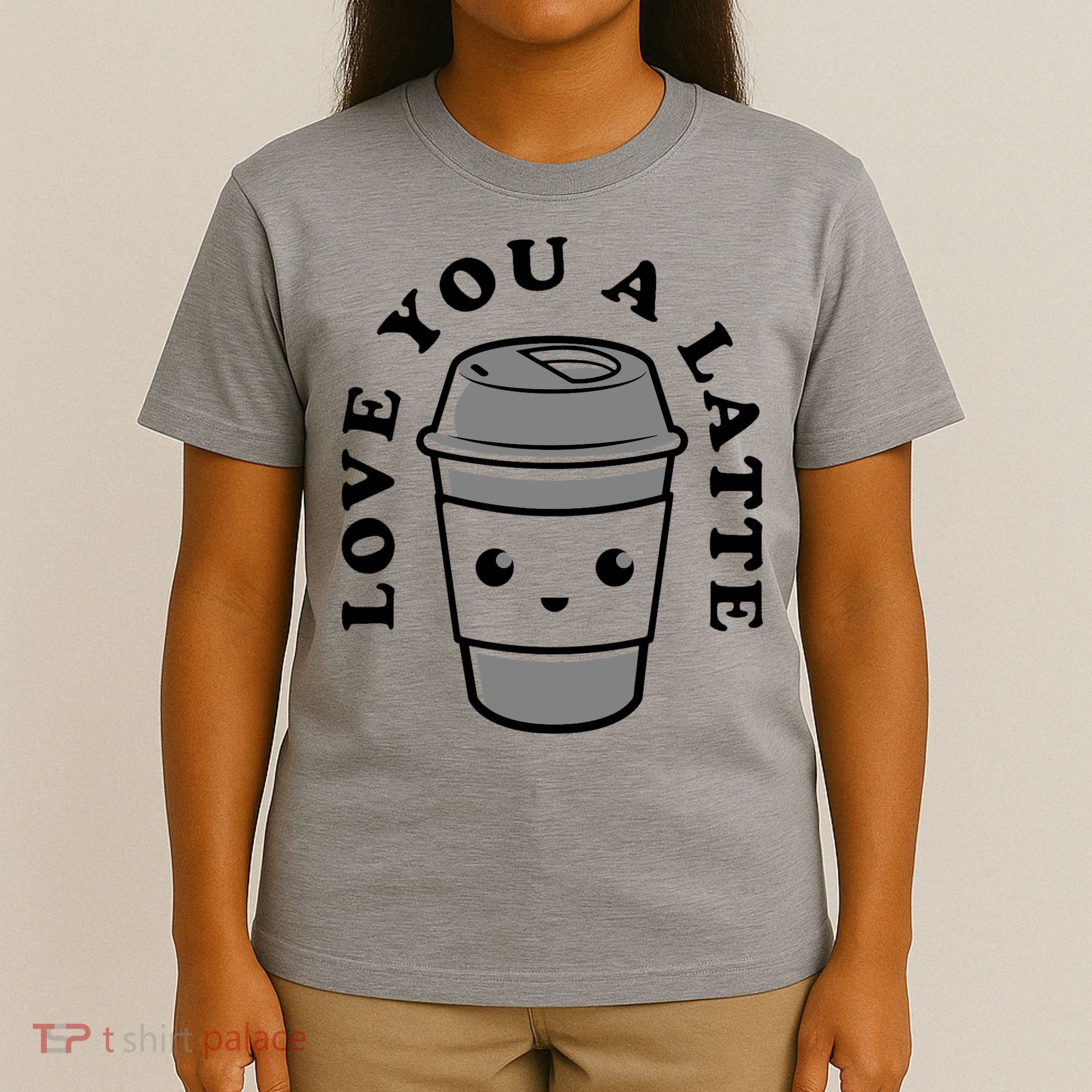 Love You A Latte T-Shirt