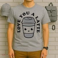Love You A Latte T-Shirt thumb 6