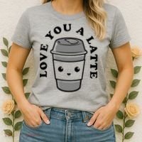 Love You A Latte Women's T-Shirt thumb 2
