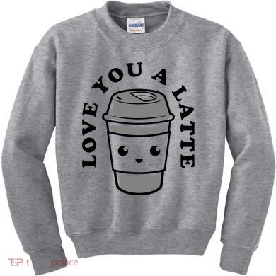 Love You A Latte Kids Sweatshirt