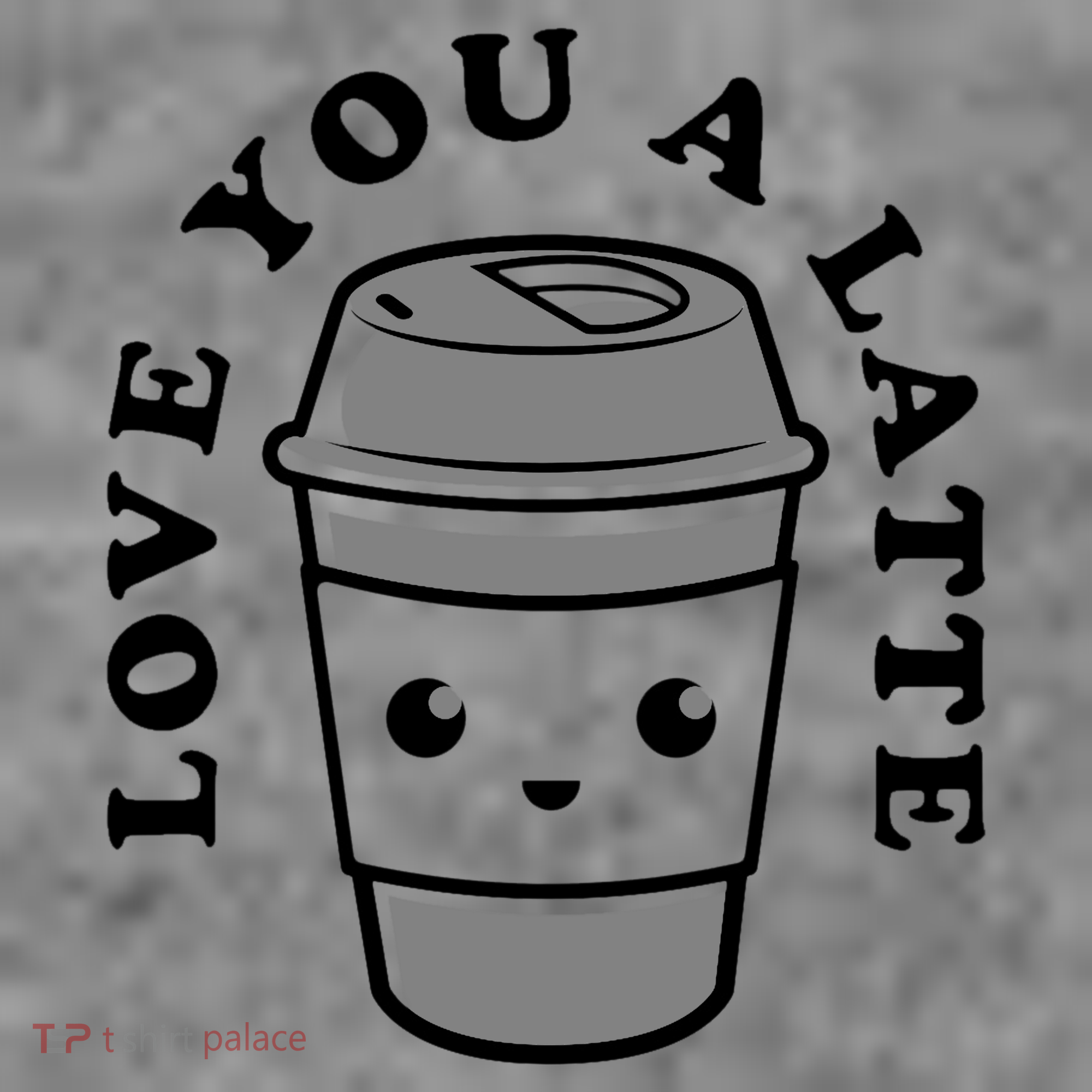 Love You A Latte Kids T-Shirt