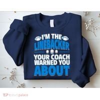 Linebacker Your Coach Warned You About - Football Linebacker Sweatshirt thumb 2