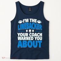 Linebacker Your Coach Warned You About - Football Linebacker Tank Top thumb 2
