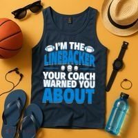 Linebacker Your Coach Warned You About - Football Linebacker Tank Top thumb 4