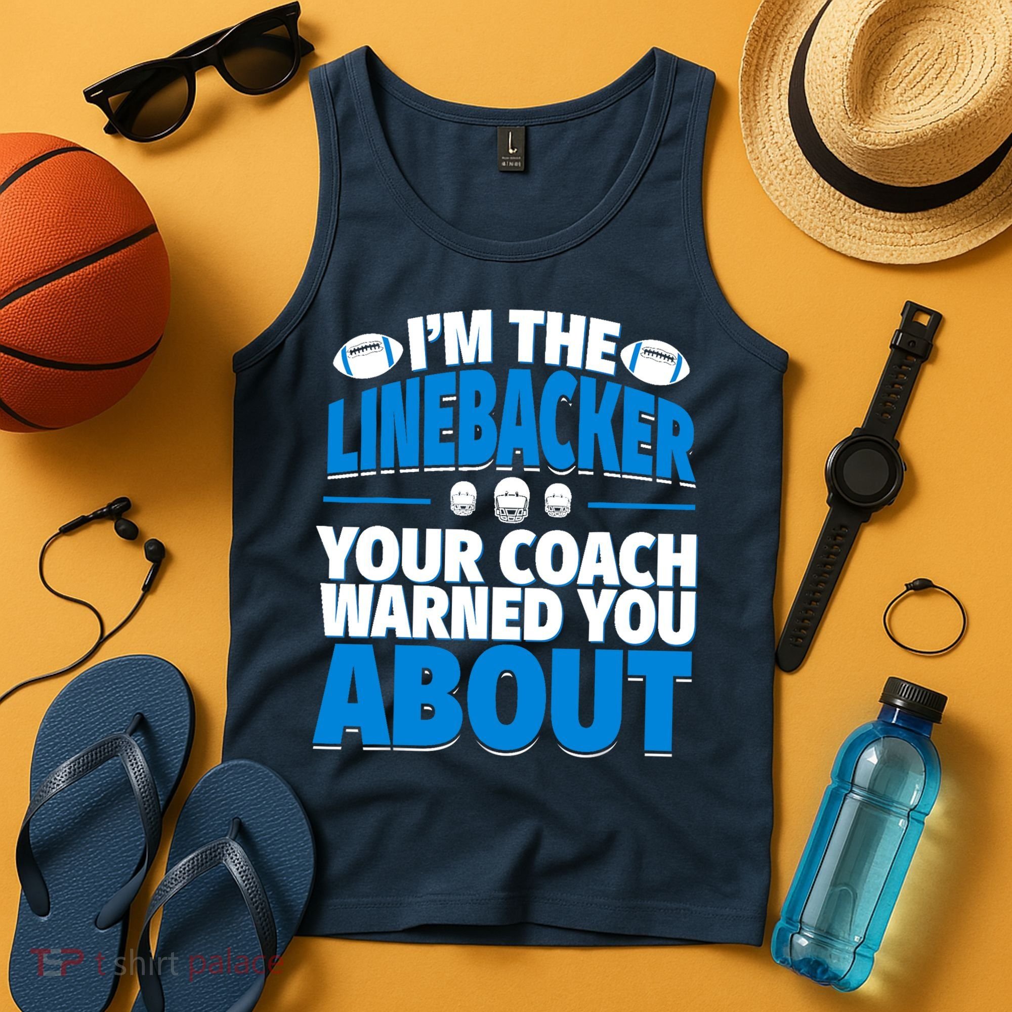 Linebacker Your Coach Warned You About - Football Linebacker Tank Top