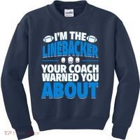 Linebacker Your Coach Warned You About - Football Linebacker Kids Sweatshirt thumb 0