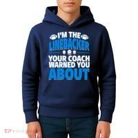 Linebacker Your Coach Warned You About - Football Linebacker Kids Hoodie thumb 4