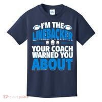 Linebacker Your Coach Warned You About - Football Linebacker Kids T-Shirt thumb 0