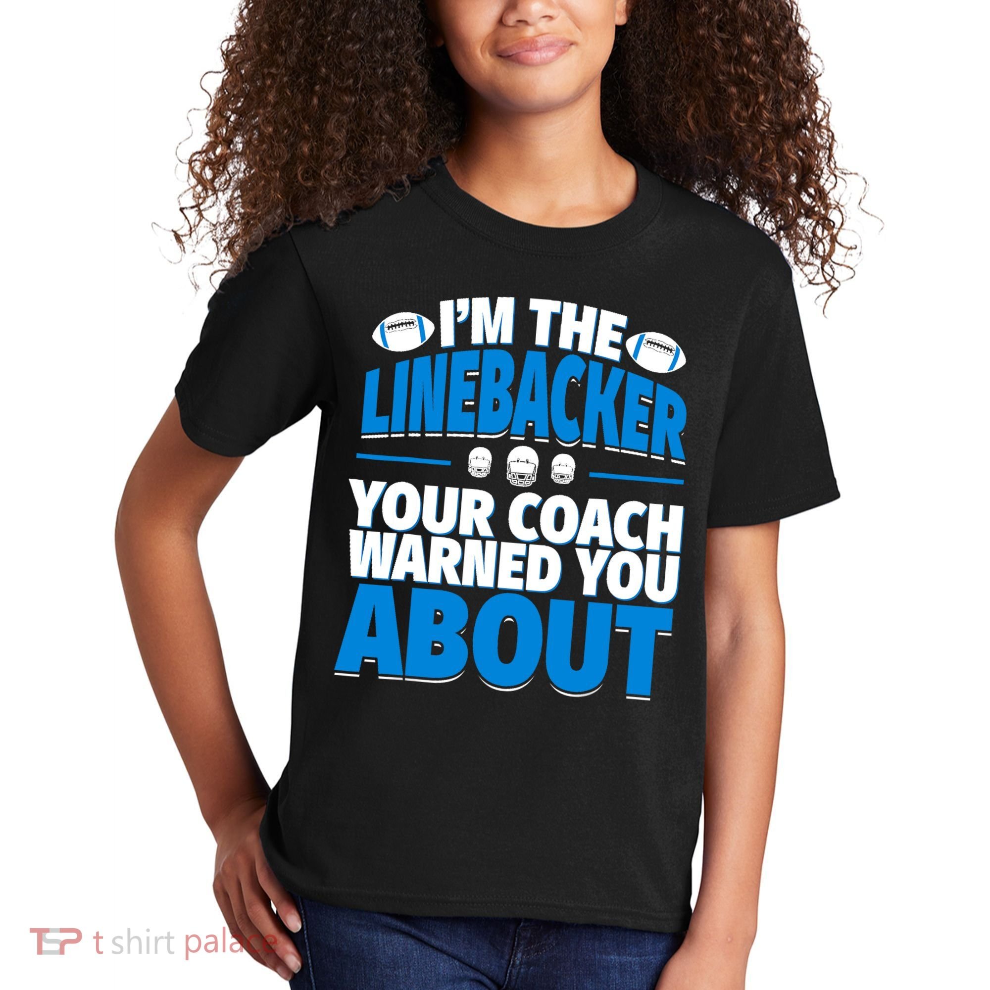 Linebacker Your Coach Warned You About - Football Linebacker Kids T-Shirt