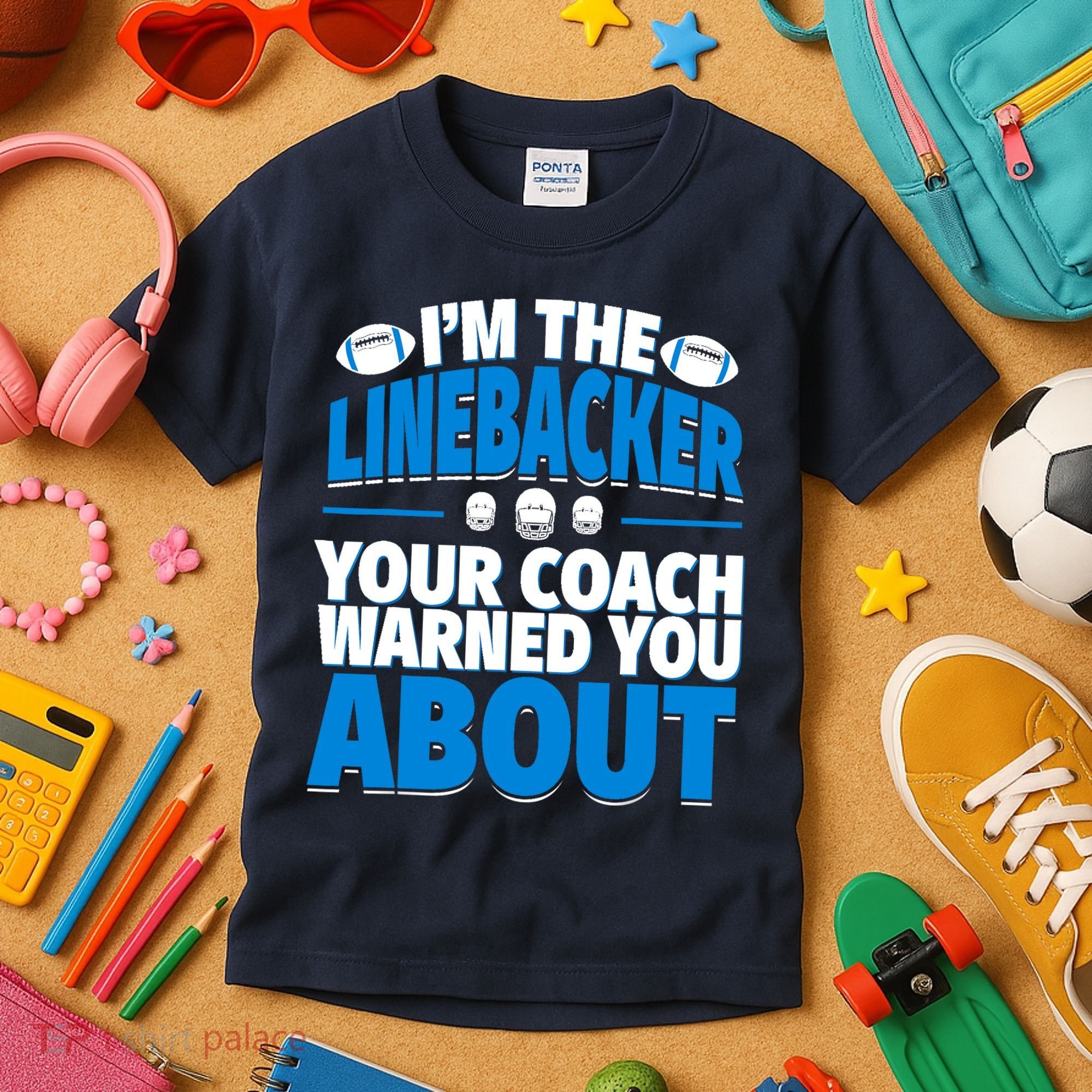 Linebacker Your Coach Warned You About - Football Linebacker Kids T-Shirt