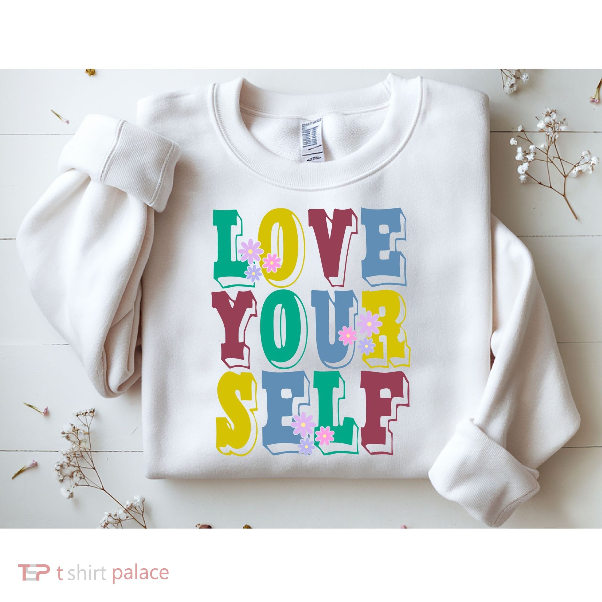 Love Yourself Cute Flower Sweatshirt