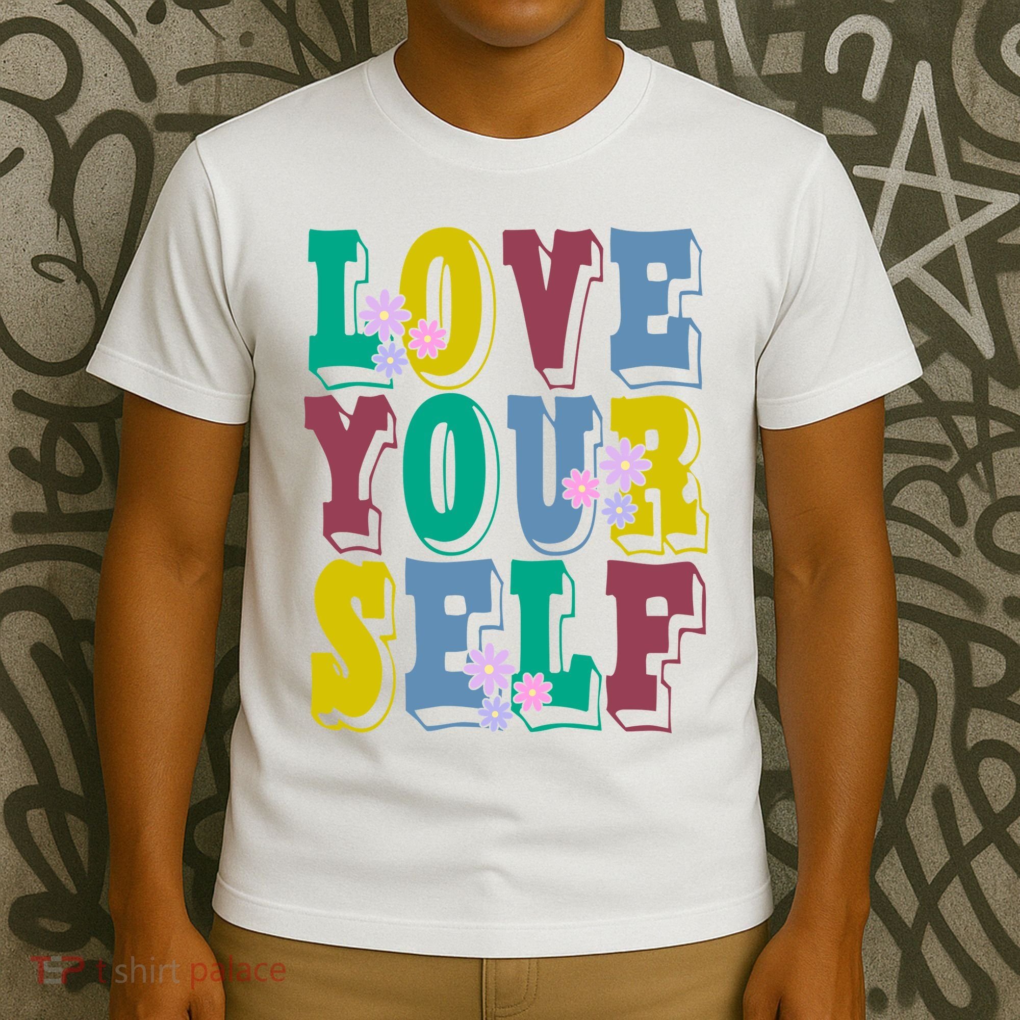 Love Yourself Cute Flower T-Shirt