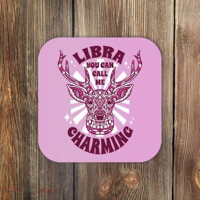 Libra You Can Call Me Charming Coaster