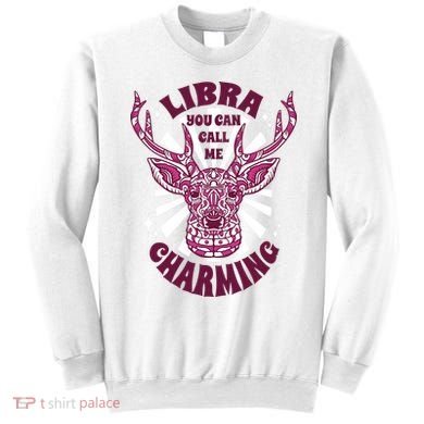 Libra You Can Call Me Charming Sweatshirt