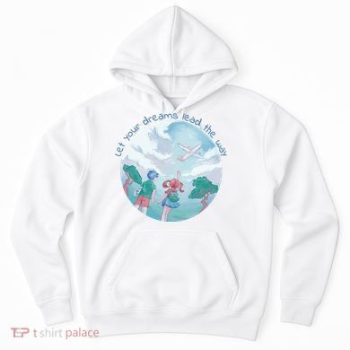 Let Your Dreams Lead The Way Travel Hoodie
