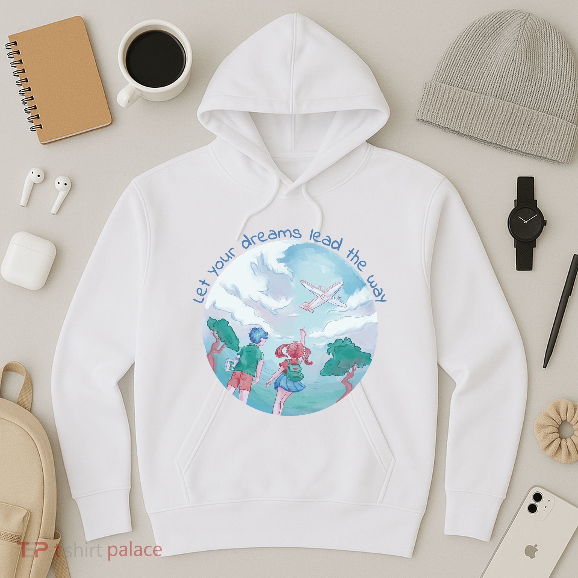 Let Your Dreams Lead The Way Travel Hoodie
