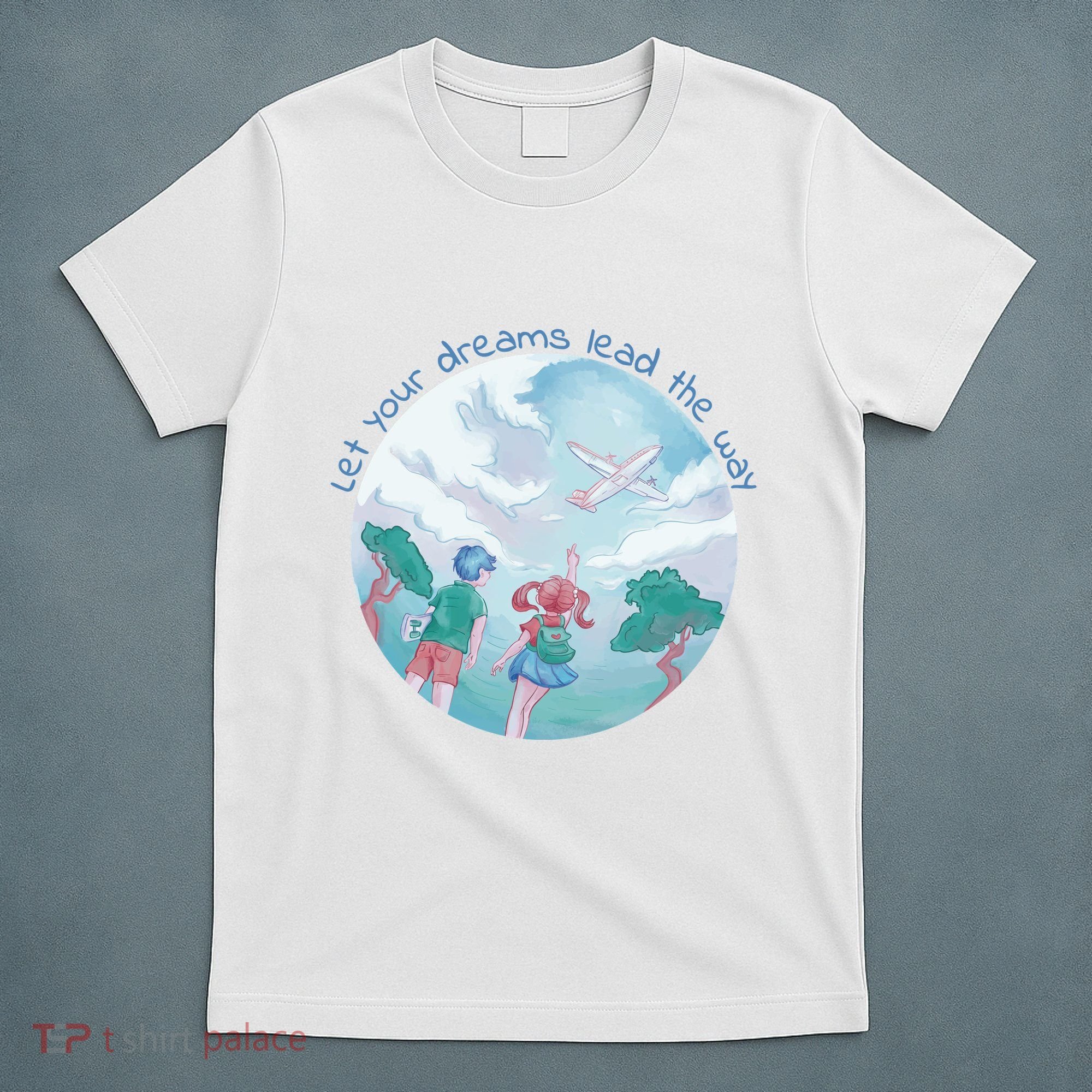 Let Your Dreams Lead The Way Travel T-Shirt