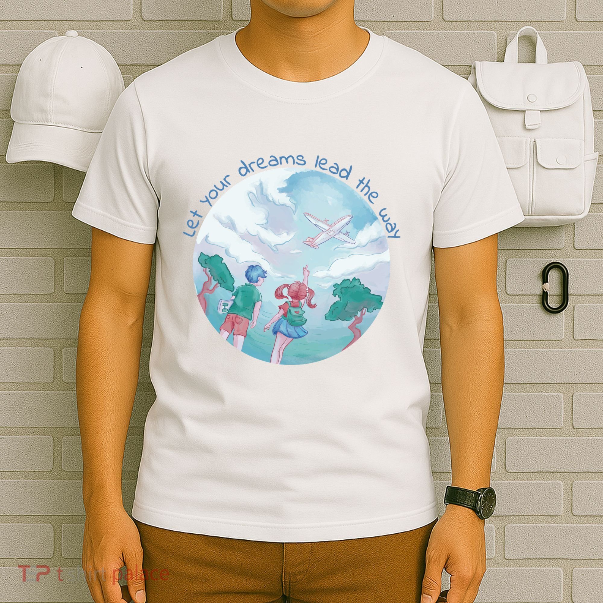 Let Your Dreams Lead The Way Travel T-Shirt