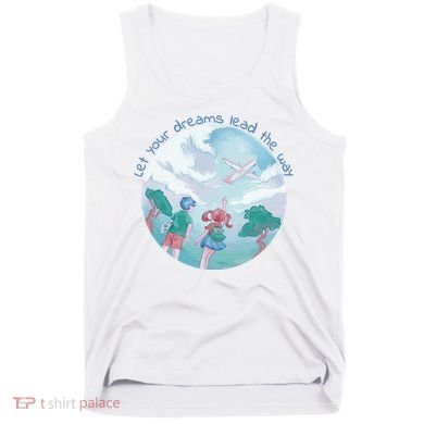 Let Your Dreams Lead The Way Travel Tank Top