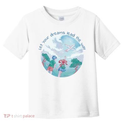 Let Your Dreams Lead The Way Travel Toddler T-Shirt