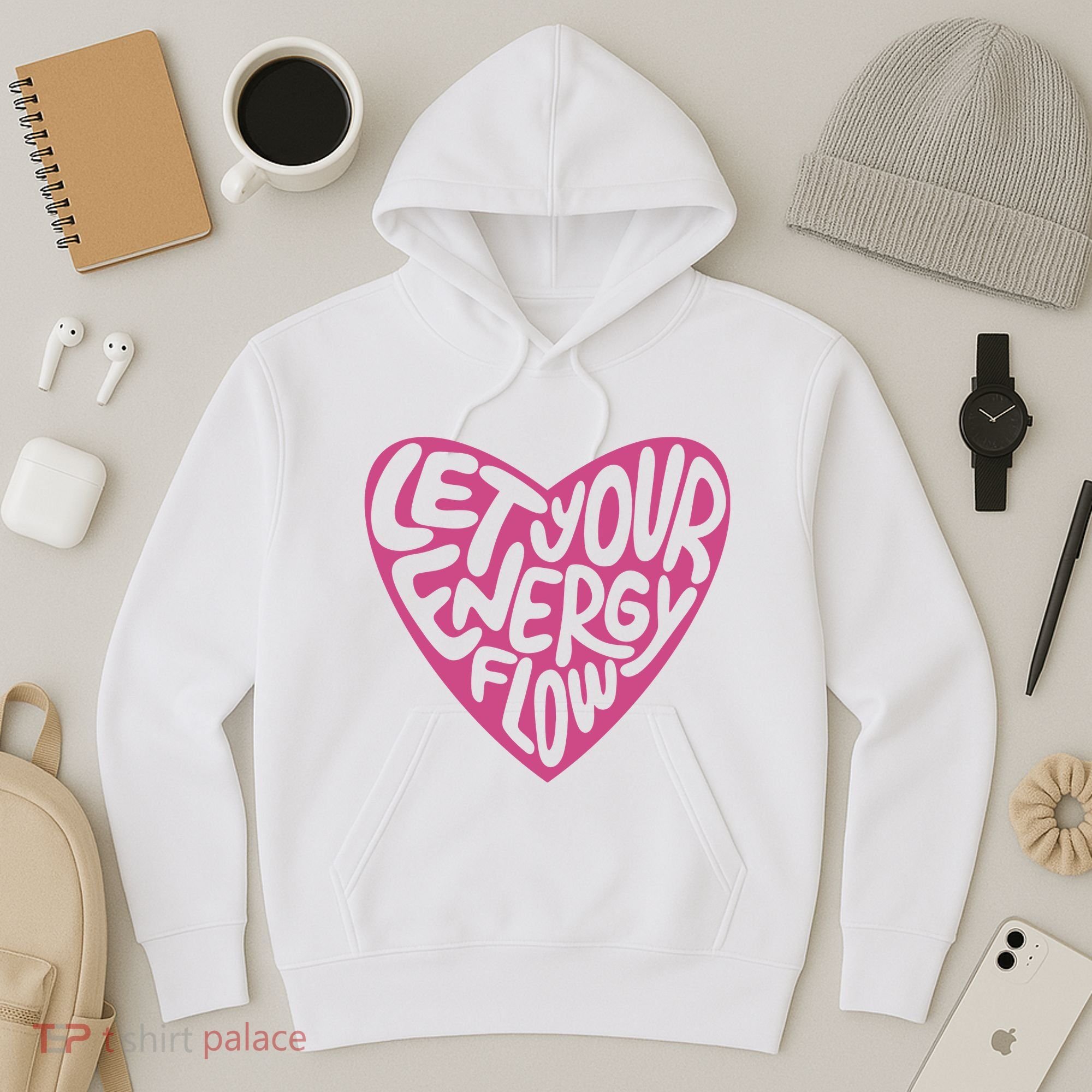 Let Your Energy Flow Heart Quote Hoodie