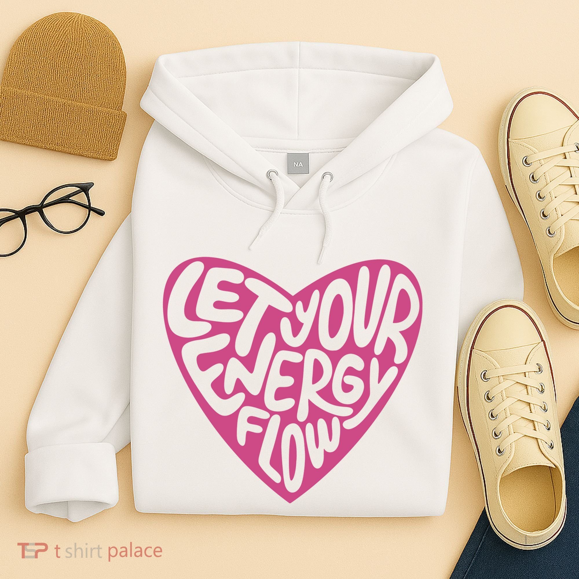 Let Your Energy Flow Heart Quote Hoodie