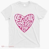 Let Your Energy Flow Heart Quote T-Shirt thumb 0