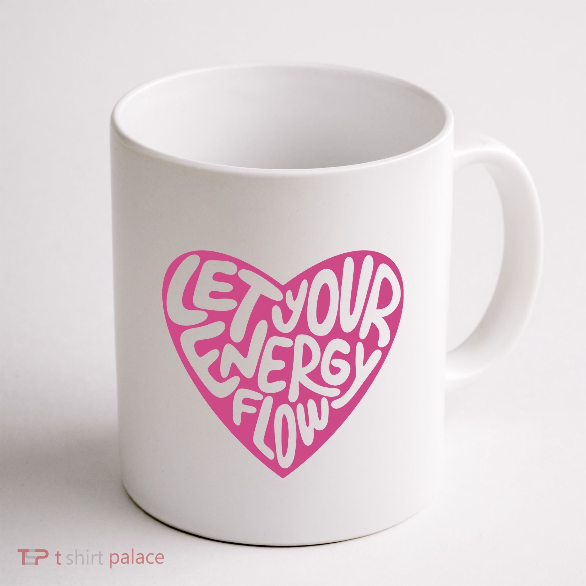 Let Your Energy Flow Heart Quote Coffee Mug